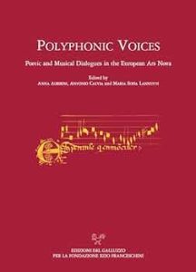 Polyphonic voices : poetic and musical dialogues in the European Ars Nova. – Edizioni del Galluzzo, 2021 
